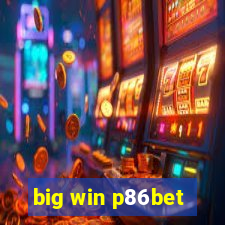 big win p86bet